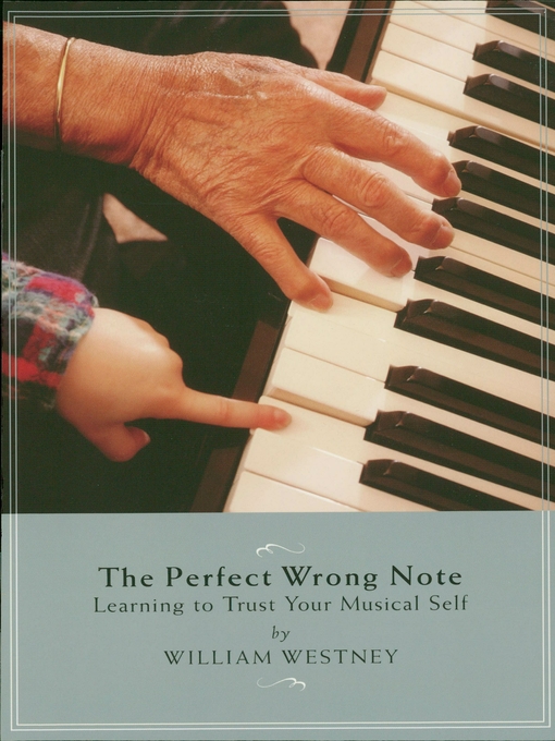 Title details for The Perfect Wrong Note by William Westney - Available